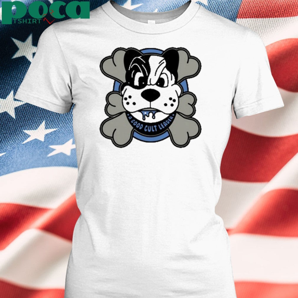A Good Cult Leader Big Dawg Shirt