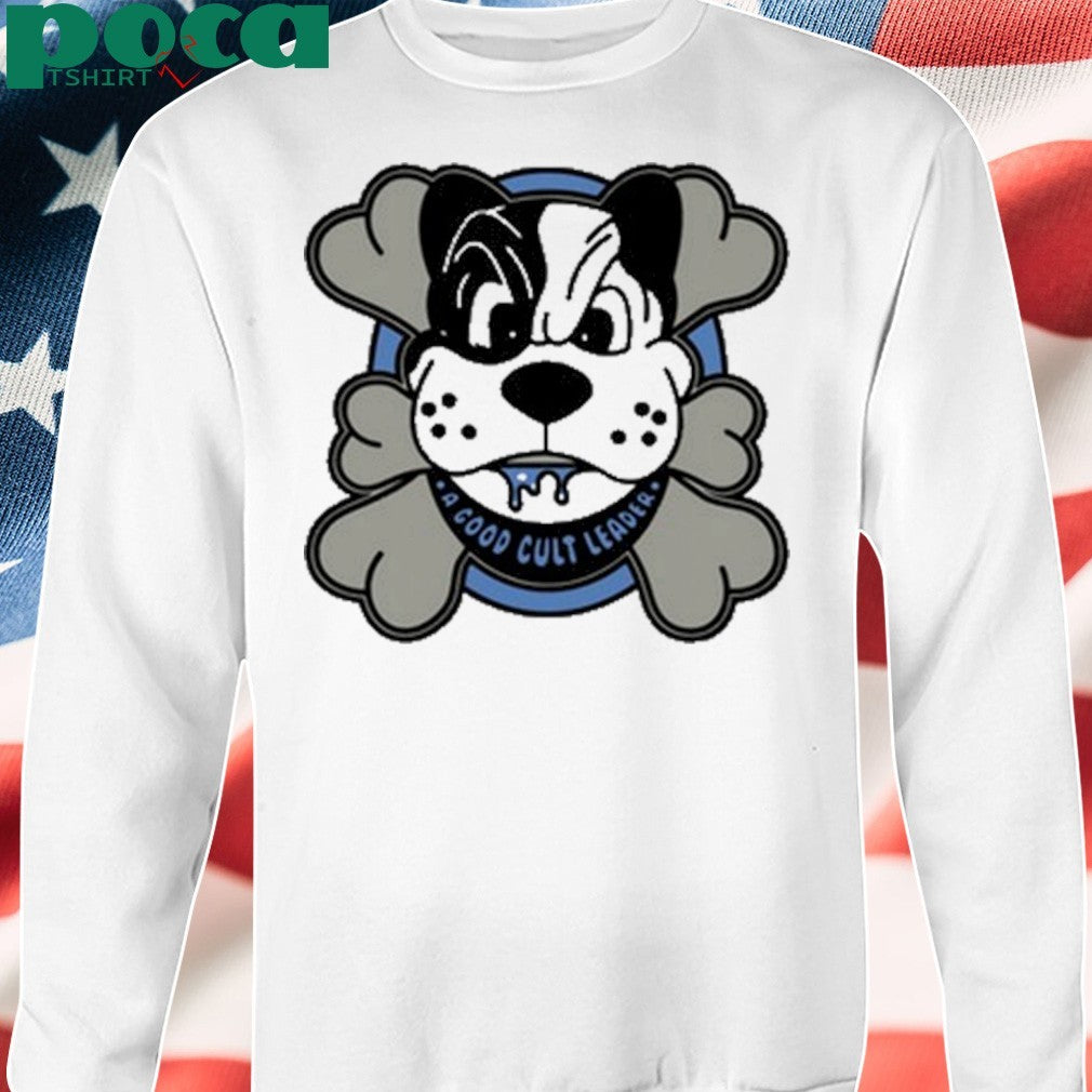 A Good Cult Leader Big Dawg Shirt