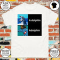 A dolphin Adolphin Adolf Hitler meme shirt