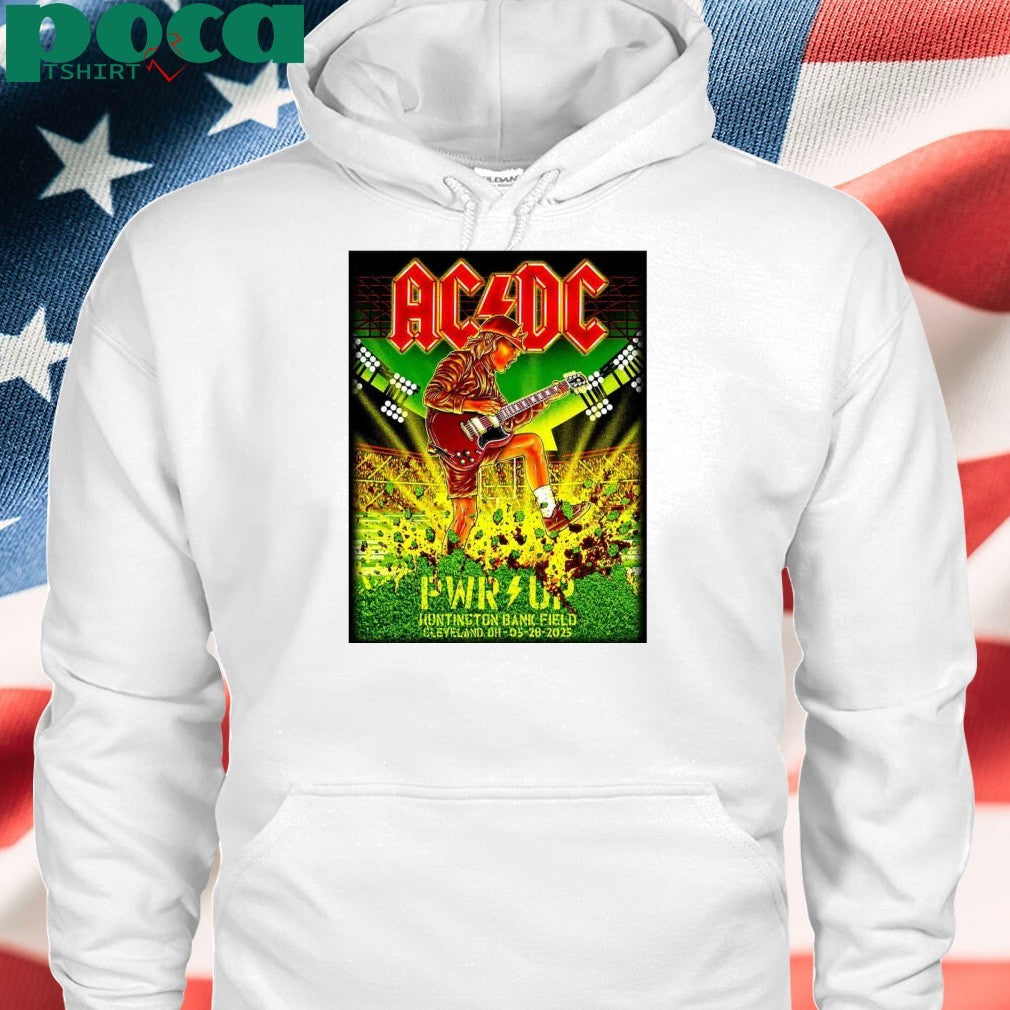 AC DC Cleveland PWR UP Tour 2025 Poster At Huntington Bank Field Cleveland OH On May 28th 2025 shirt
