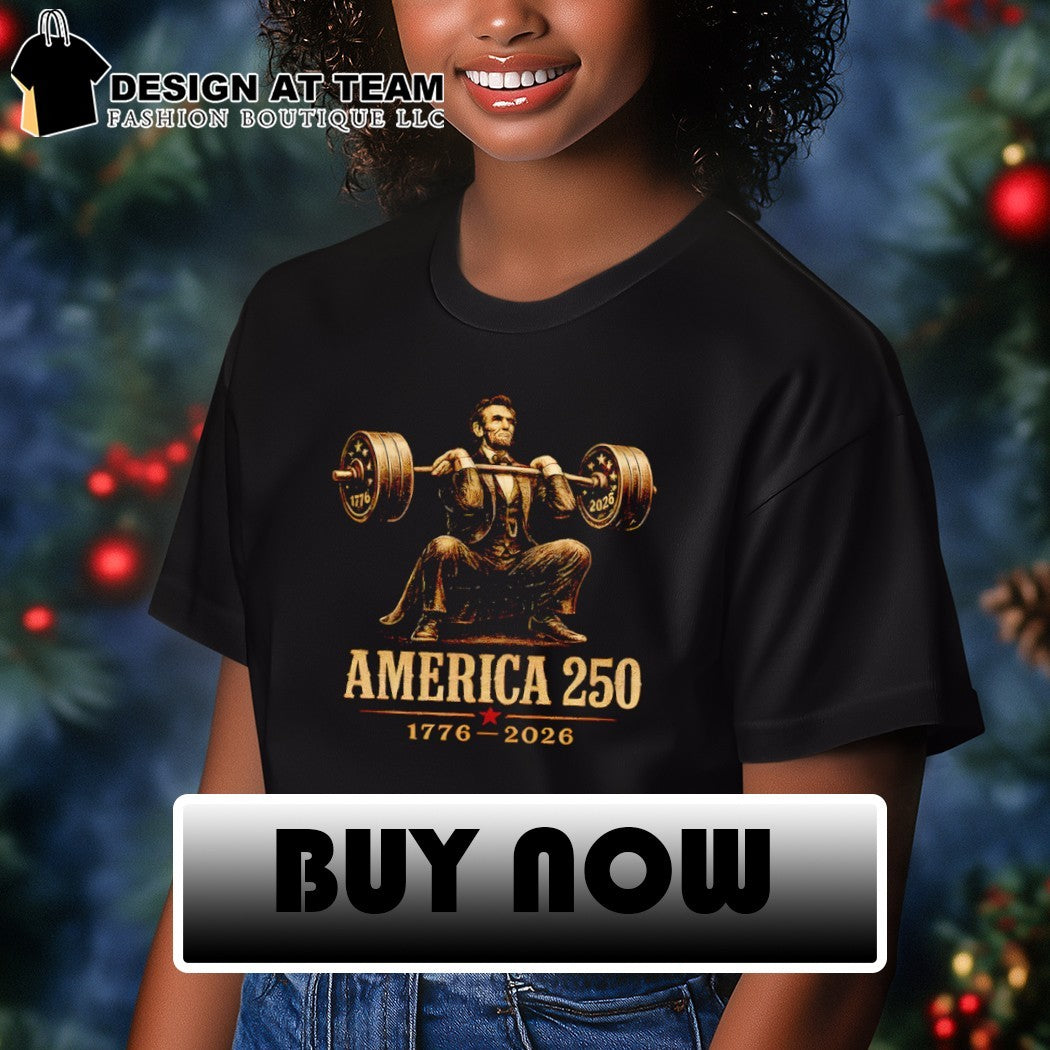 Abraham Lincoln gym workout America 250th 1776 2026 vintage shirt