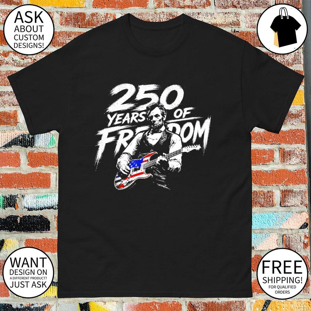 Abraham Lincoln playing guitar 250 Years of Freedom American flag shirt