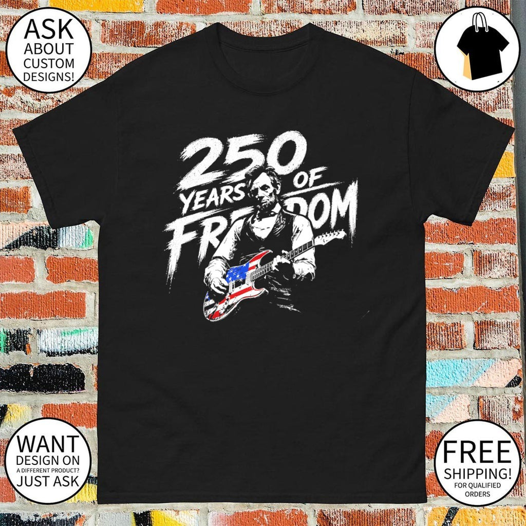 Abraham Lincoln playing guitar 250th Anniversary of Freedom 1776 2026 4th of July shirt