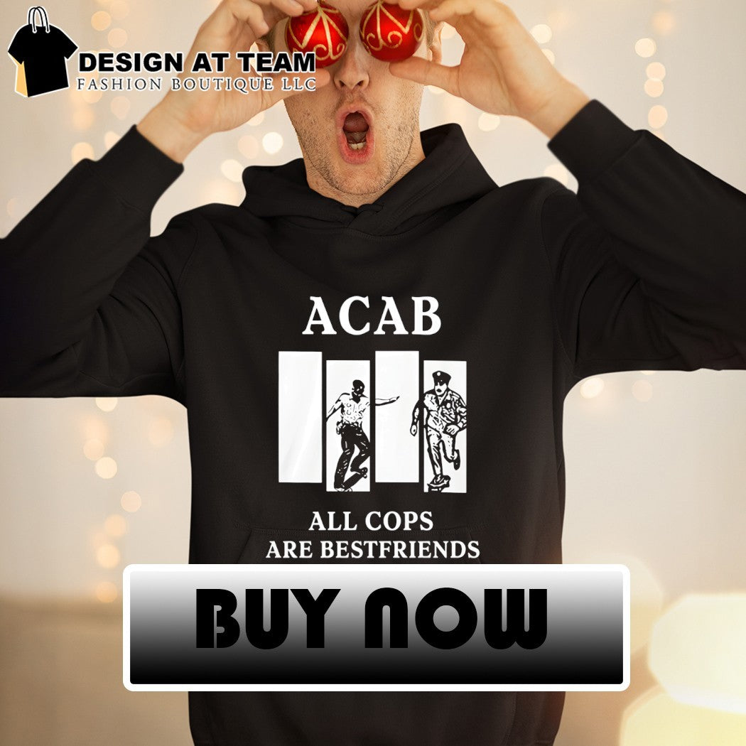 Acab all cops are best friends 2026 shirt