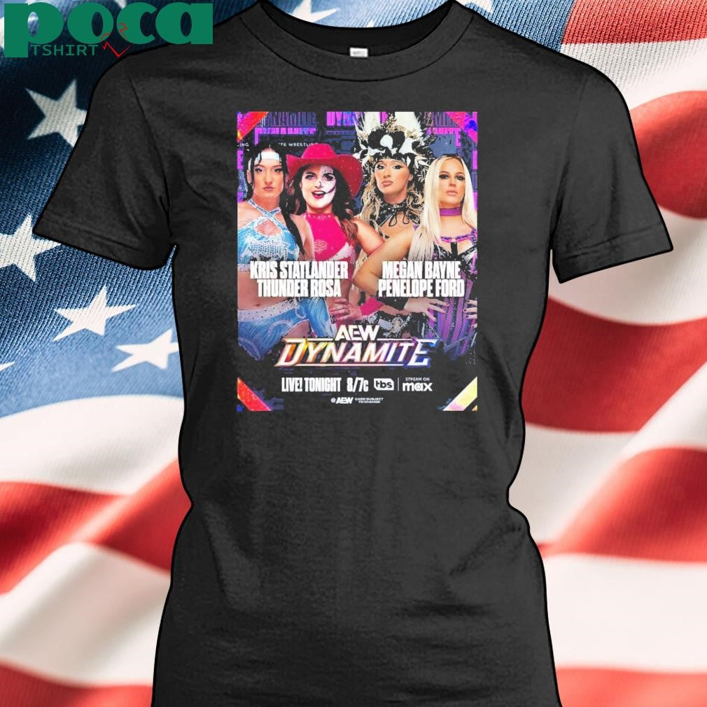 Aew Dynamite Kris Statlander Thunder Rosa Vs Megan Bayne Penelope Ford Wednesday Mar 5 2025 Poster T Shirt