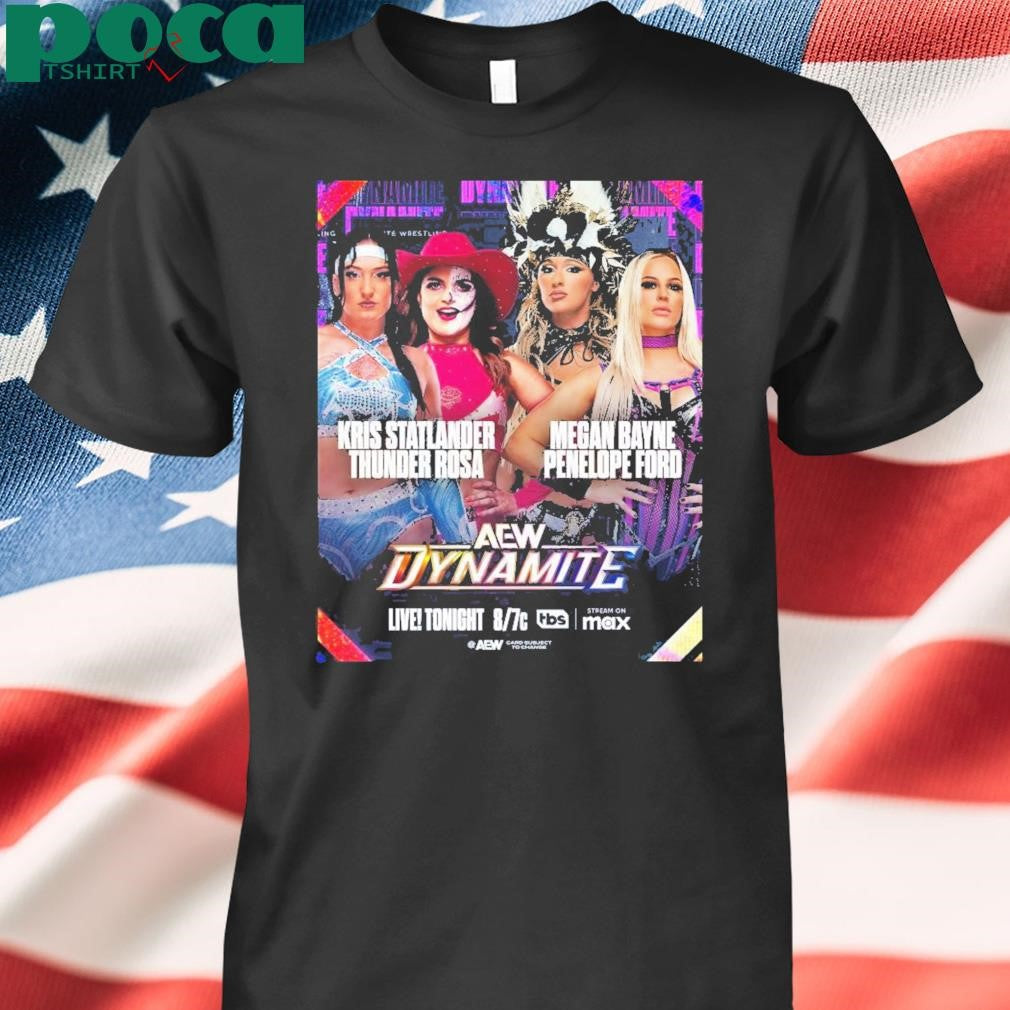 Aew Dynamite Kris Statlander Thunder Rosa Vs Megan Bayne Penelope Ford Wednesday Mar 5 2025 Poster T Shirt