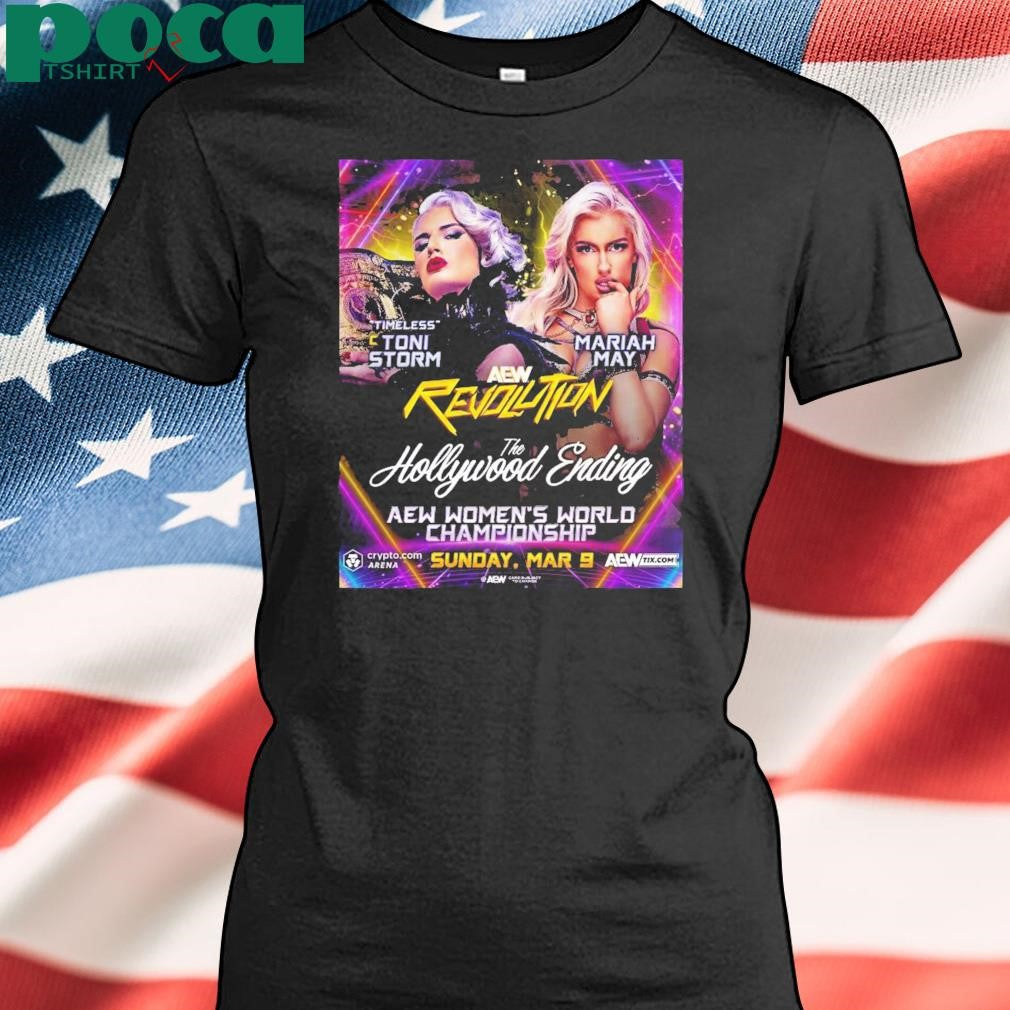 Aew Revolution Toni Storm Vs Mariah May The Hollywood Ending Womens World Championship Sun Mar 9 2025 Poster T Shirt