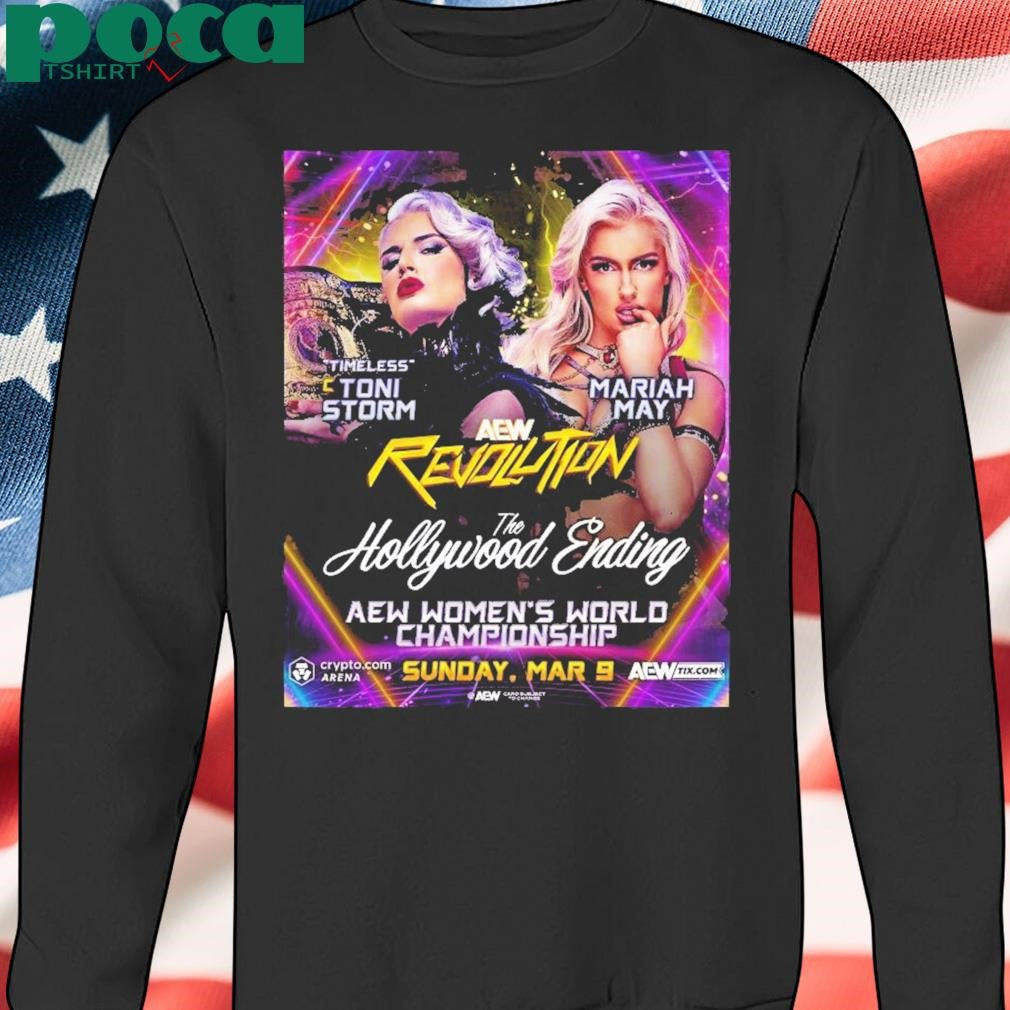 Aew Revolution Toni Storm Vs Mariah May The Hollywood Ending Womens World Championship Sun Mar 9 2025 Poster T Shirt