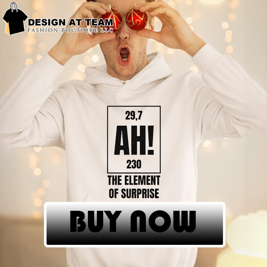 Ah Gildan the element of surprise 230 shirt