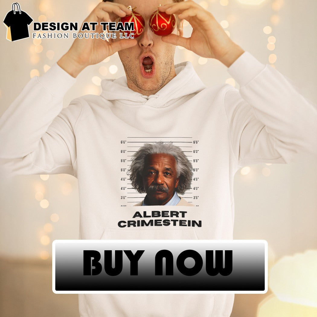 Albert Crime Stein Albert Einstein mugshot shirt