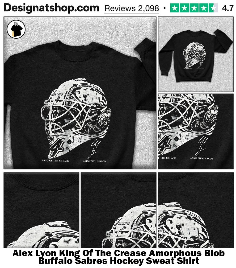 Alex Lyon King Of The Crease Amorphous Blob Buffalo Sabres Hockey shirt