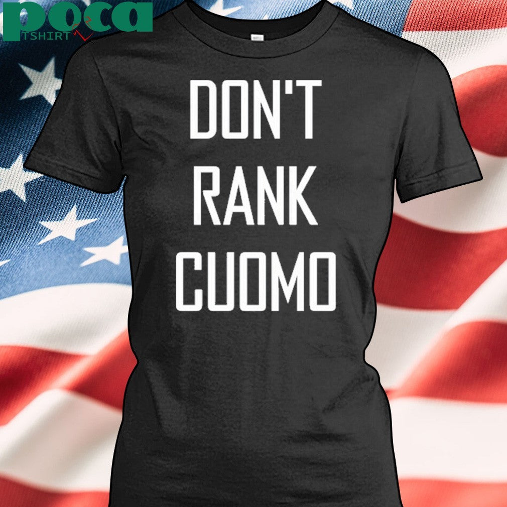 Alex Patterson Don’t Rank Cuomo Shirt