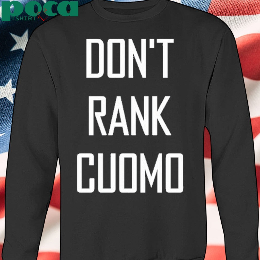 Alex Patterson Don’t Rank Cuomo Shirt