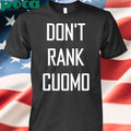 Alex Patterson Don’t Rank Cuomo Shirt