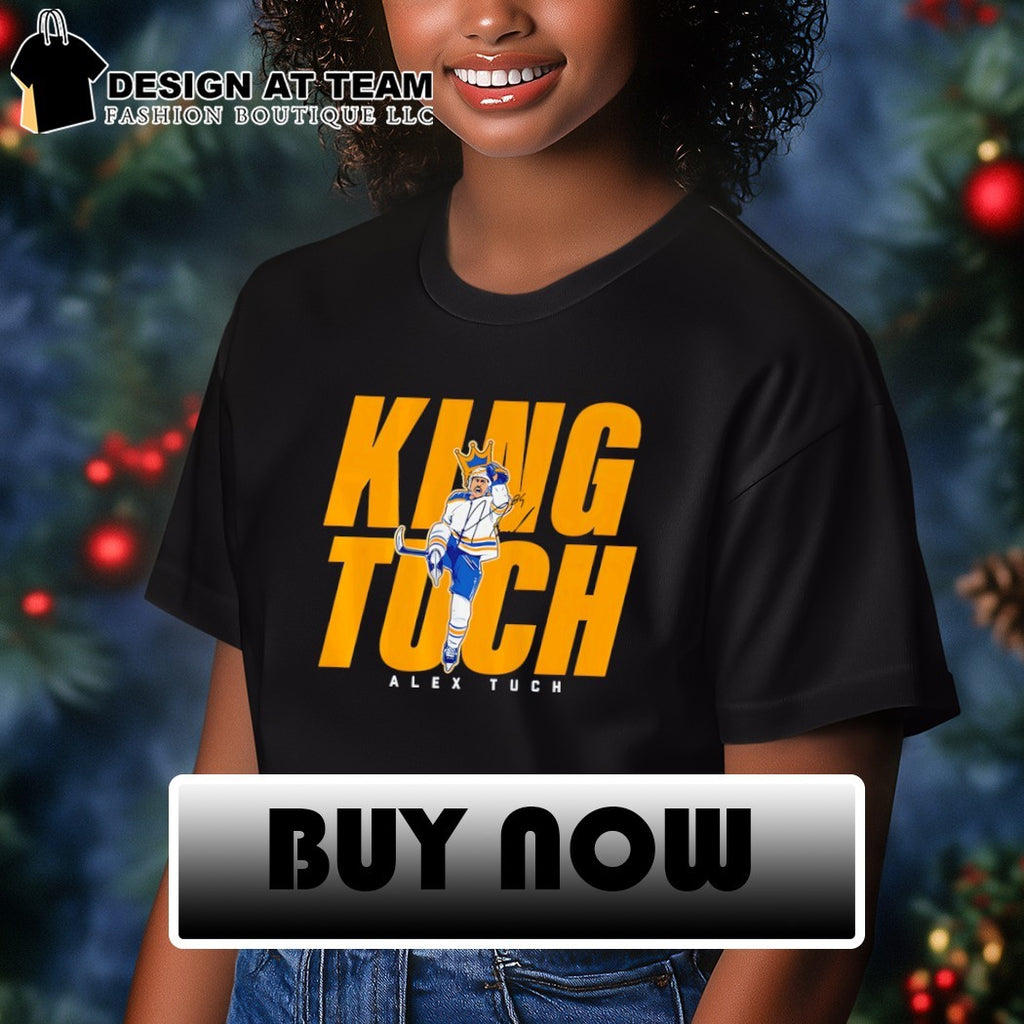Alex Tuch King Tuch Buffalo Sabres NHL Hockey signature shirt