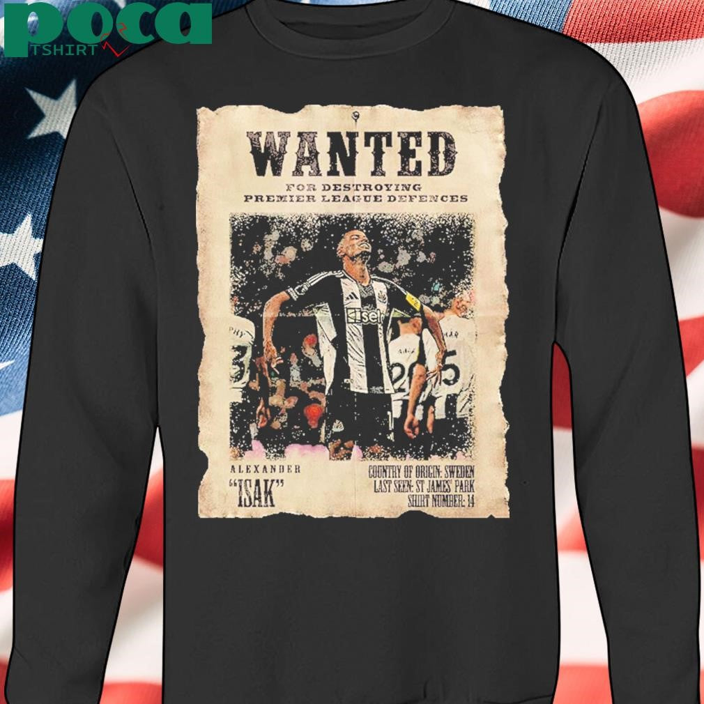 Alexander Isak Newcastle Wanted For Destroying Premier League Defences Scores Eighth Match In A Row Unisex T-Shirt