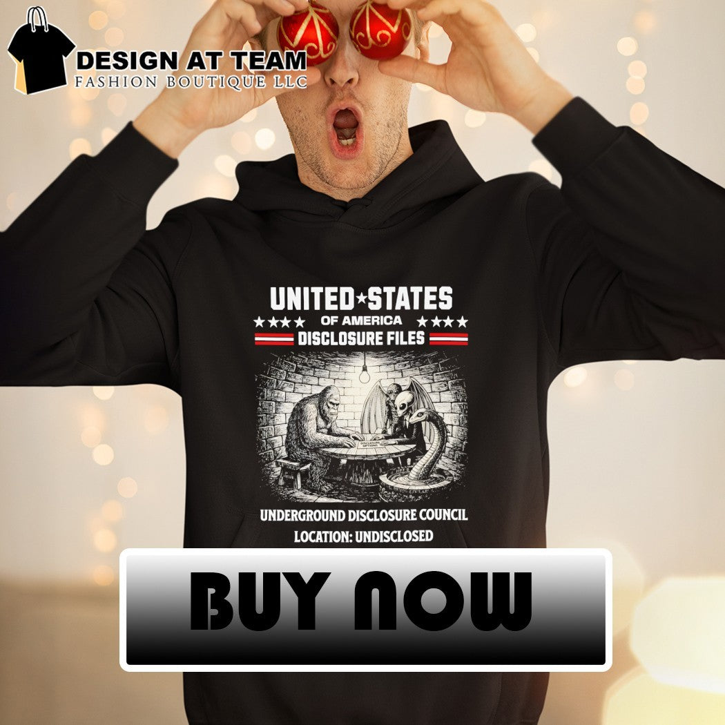 Alien Bigfoot United States of America Underground Disclosure Council Location Undisclosed shirt