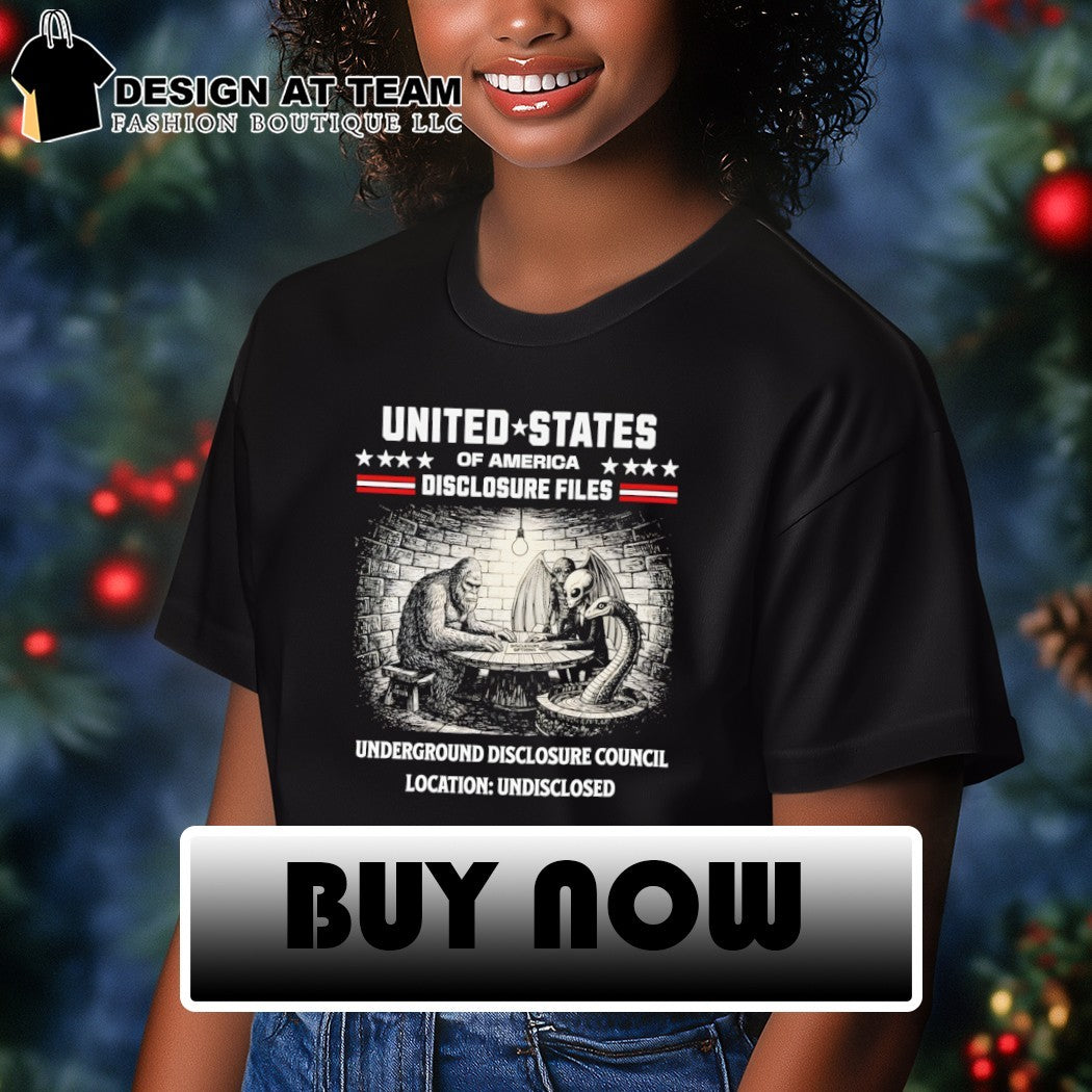 Alien Bigfoot United States of America Underground Disclosure Council Location Undisclosed shirt