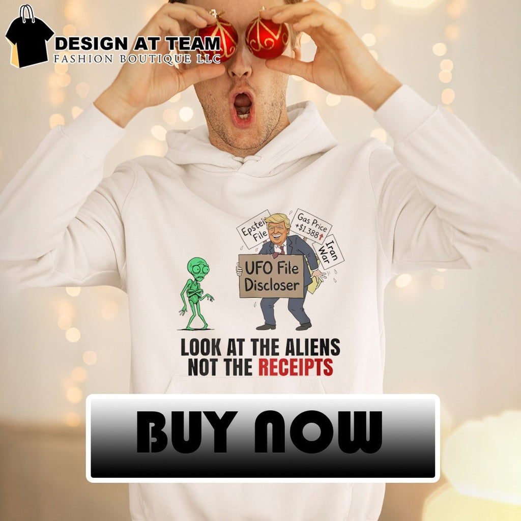 Alien Donald Trump UFO File Disclosure look at the aliens not the receipts shirt