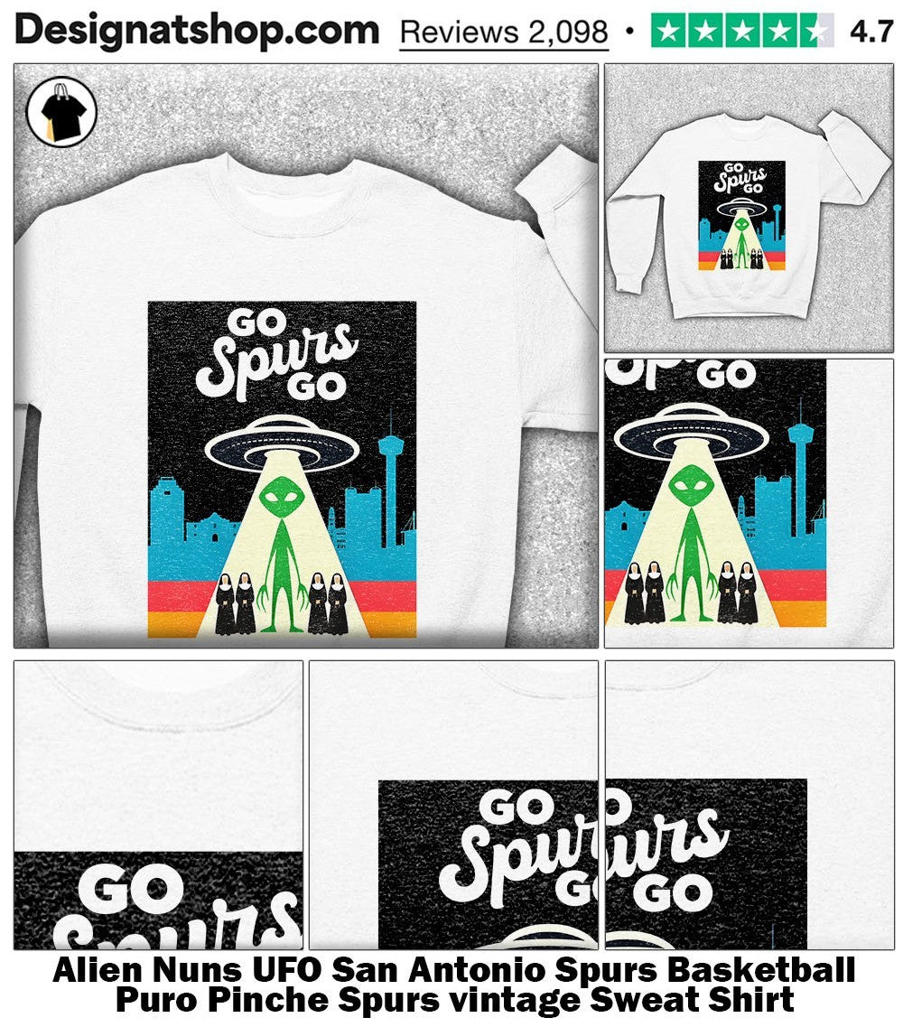 Alien Nuns UFO San Antonio Spurs Basketball Puro Pinche Spurs vintage shirt