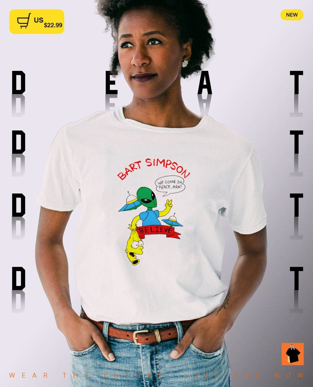 Alien bart we come in peace man believe shirt