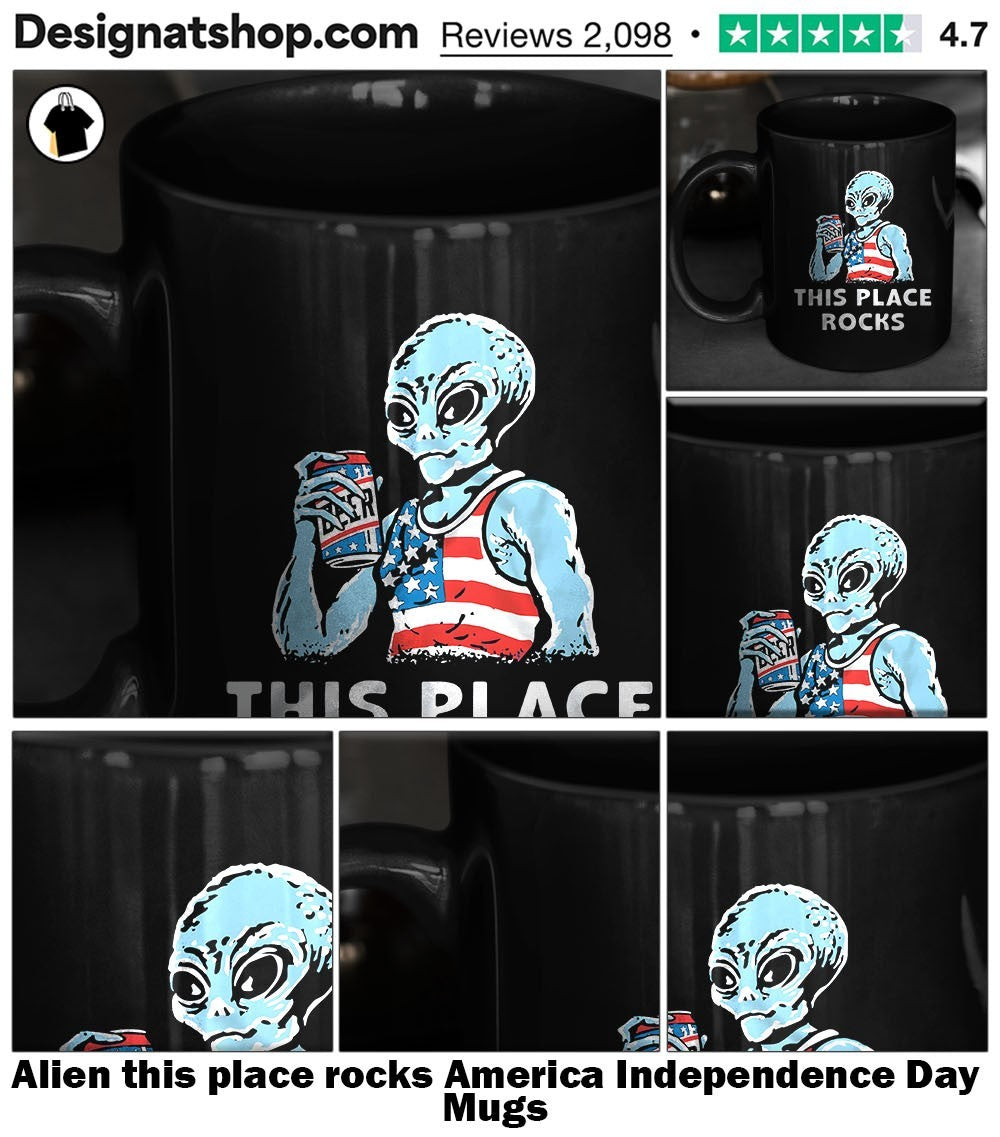 Alien this place rocks America Independence Day shirt