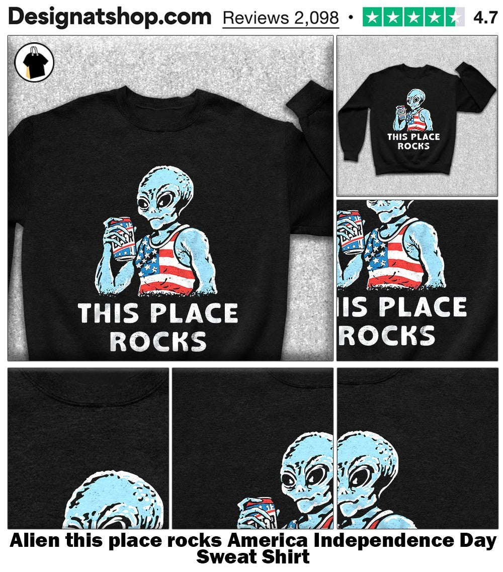Alien this place rocks America Independence Day shirt