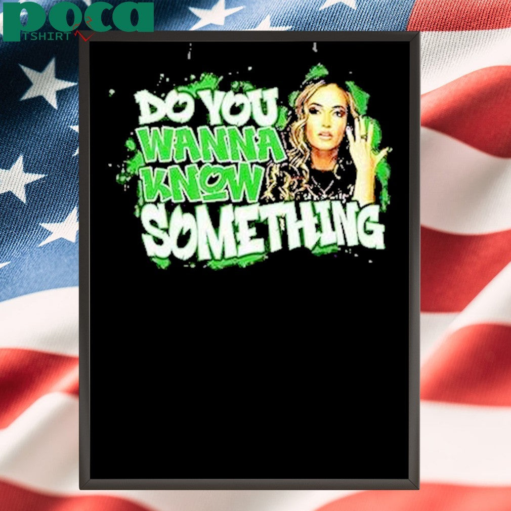 Alisha Edwards Do You Wanna Know Something Shirt