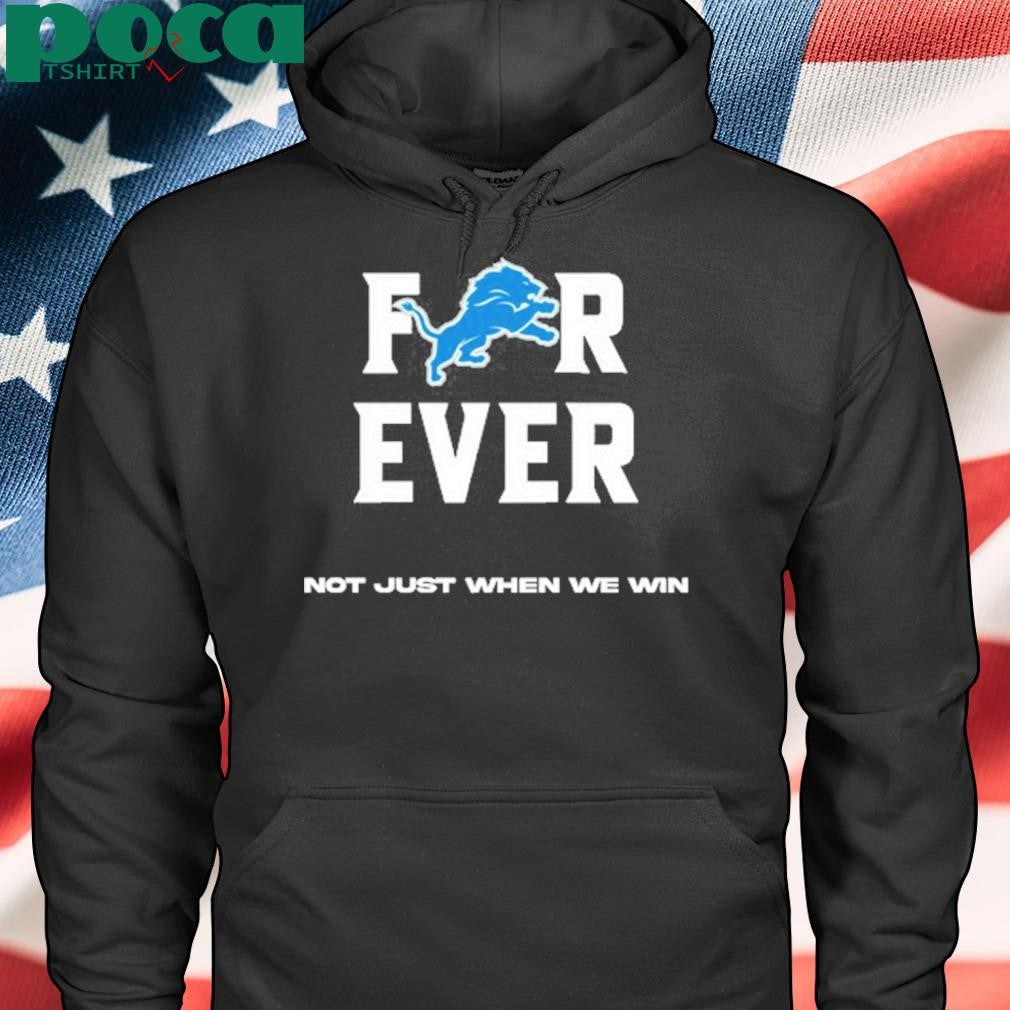 Alisha Kelley Forever Not Just When We Win Detroit Shirt