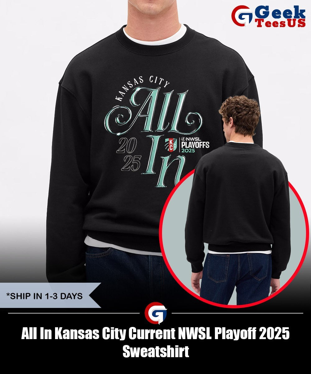 All In Kansas City Current NWSL Playoff 2025 shirt