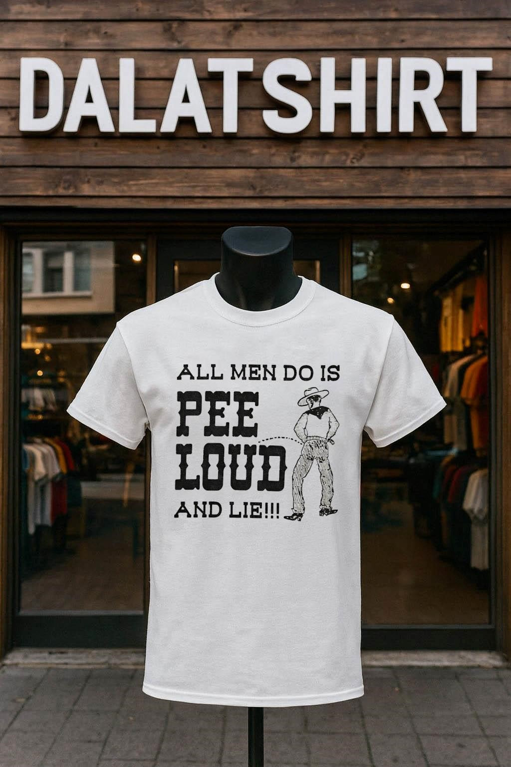 All Men Do Is Pee Loud And Lie shirt
