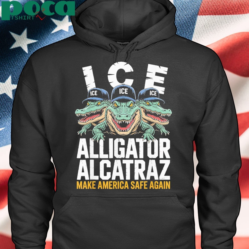 Alligator Alcatraz Make America Safe Again Unisex Shirt