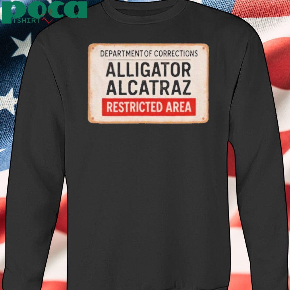 Alligator Alcatraz Restricted Area department of corrections shirt