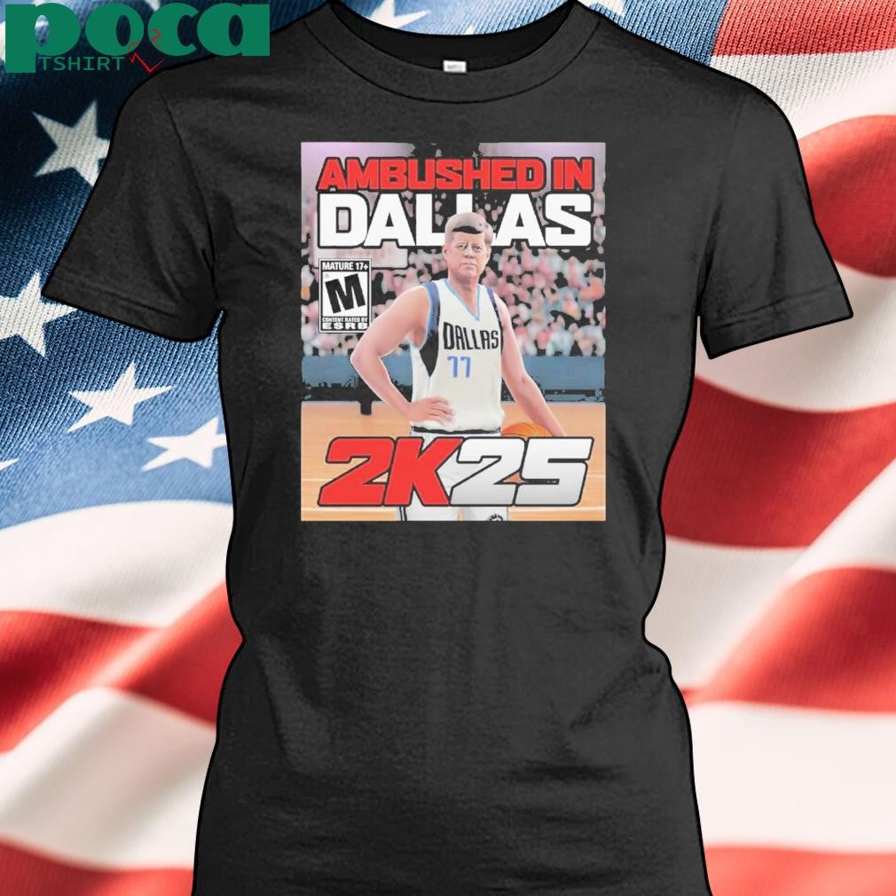 Ambushed In Dallas 2k25 Shirt