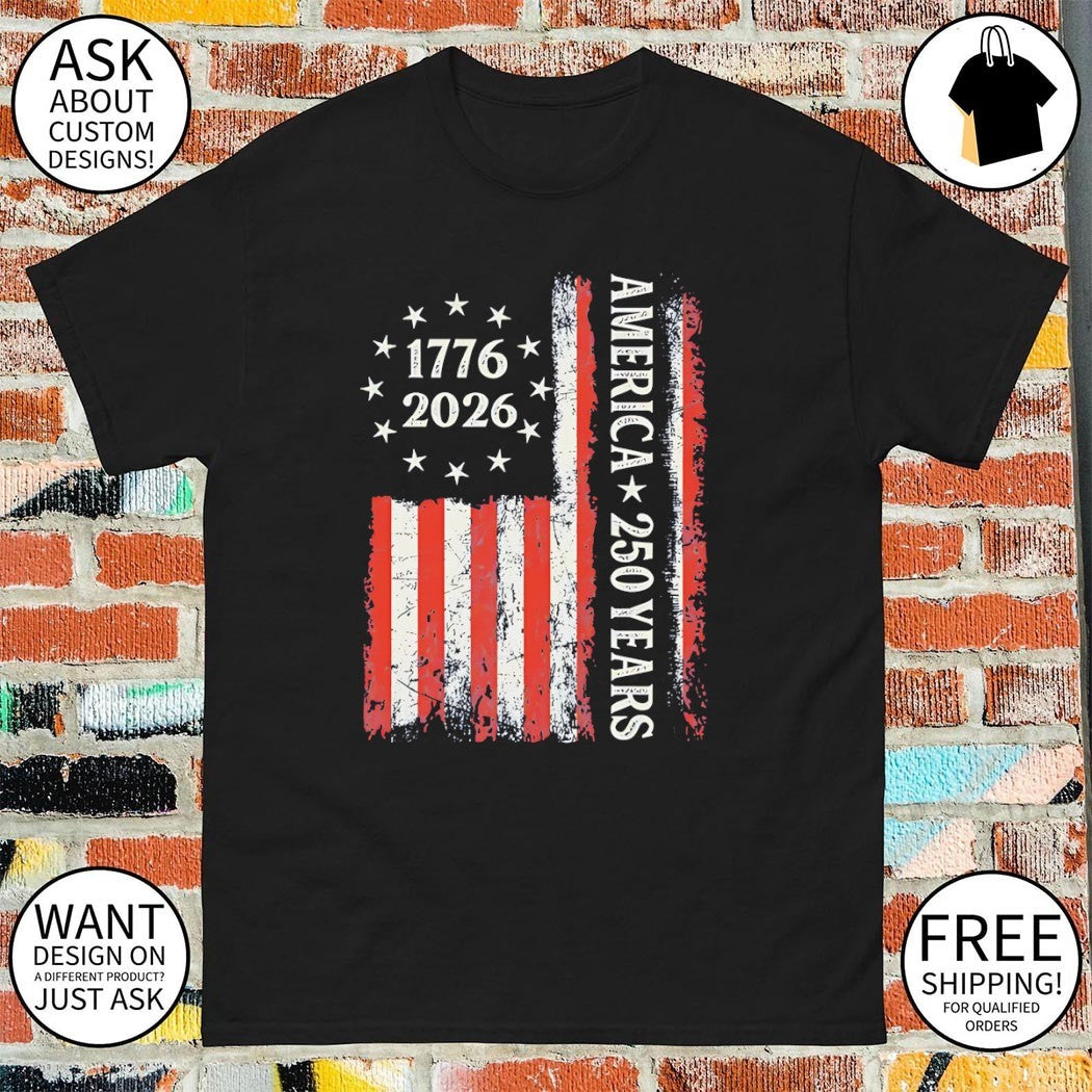 America 250 Years USA 250th USA Birthday 1776 2026 t-shirt