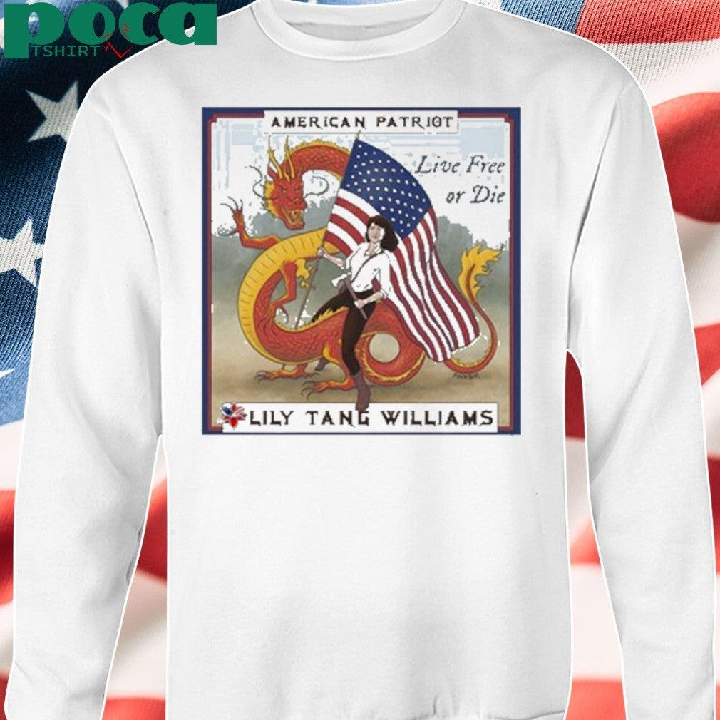 American Patriot Lily Tang Williams Live Free Or Die shirt