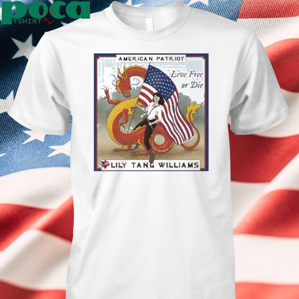 American Patriot Lily Tang Williams Live Free Or Die shirt