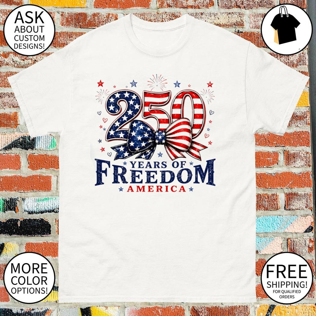 American patriotic celebration 250 Years of Freedom America 4th of July shirt