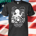 An Octopus’s Garden Needs Clean Water shirt