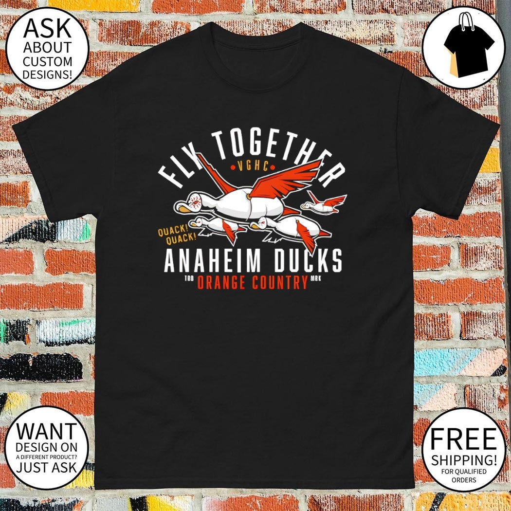 Anaheim Ducks Fly Together Orange County Hockey Quack Quack shirt
