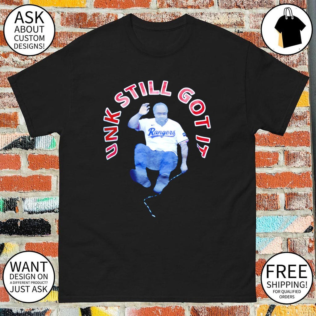 Andrew McCutchen Texas Rangers Unk Still Got it shirt