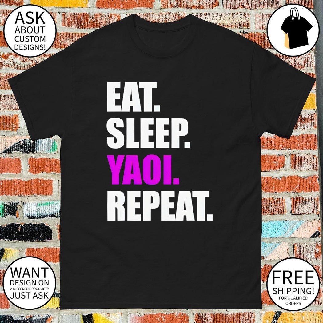 Anime Fan Clothing Eat Sleep Yaoi Repeat shirt