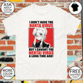 Anime I don’t have the hanta virus but I caught the hentai virus shirt