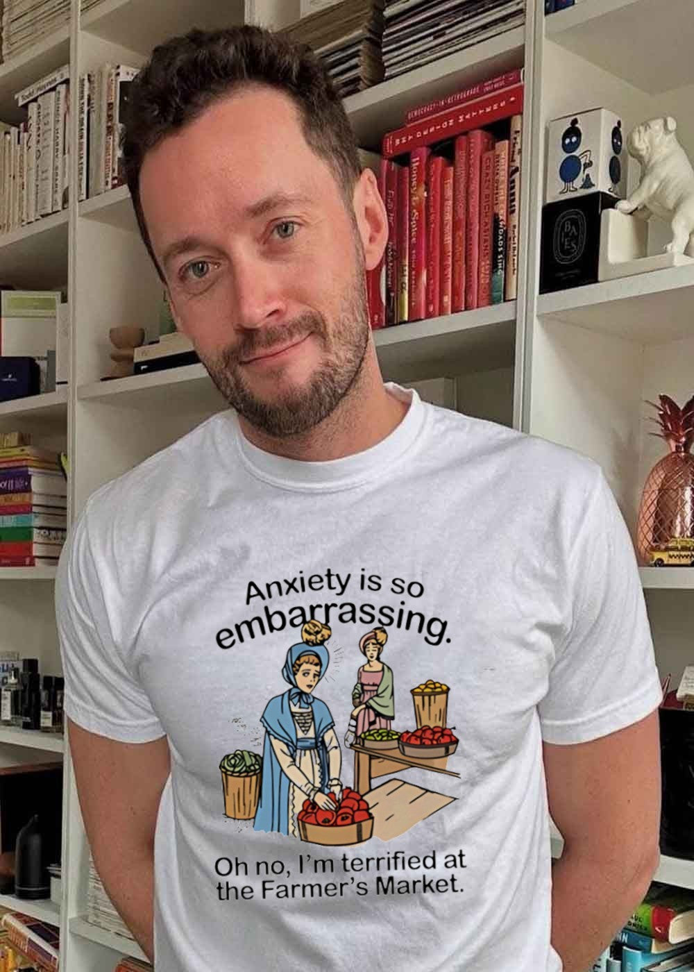 Anxiety Is So Embarrassing Oh No I am Terrified at the Farmer’s Market T-Shirt