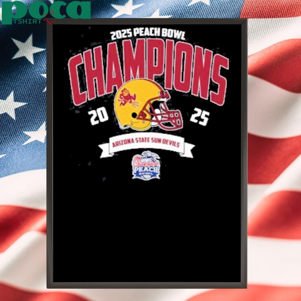 Arizona State Sun Devils Football Champions 2025 Chick-fil-A Peach Bowl NCAA College Football Shirt