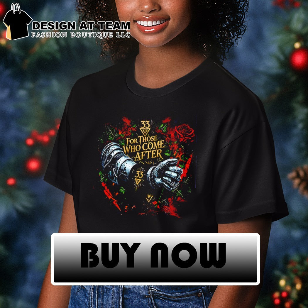 Armor Gauntlet Rose Symbol For Those Who Come After 33 shirt