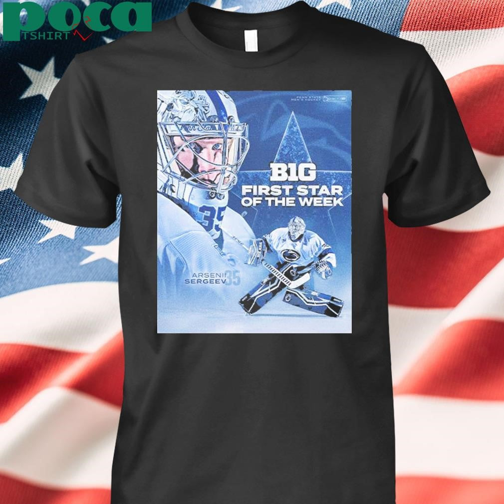 Arsenii Sergeev Penn State Men’s Hockey B1G First Star Of The Week shirt