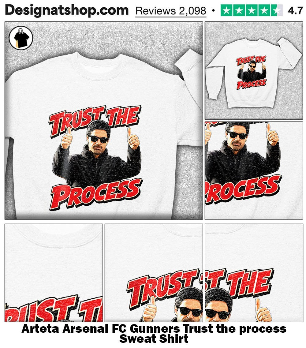 Arteta Arsenal FC Gunners Trust the process shirt