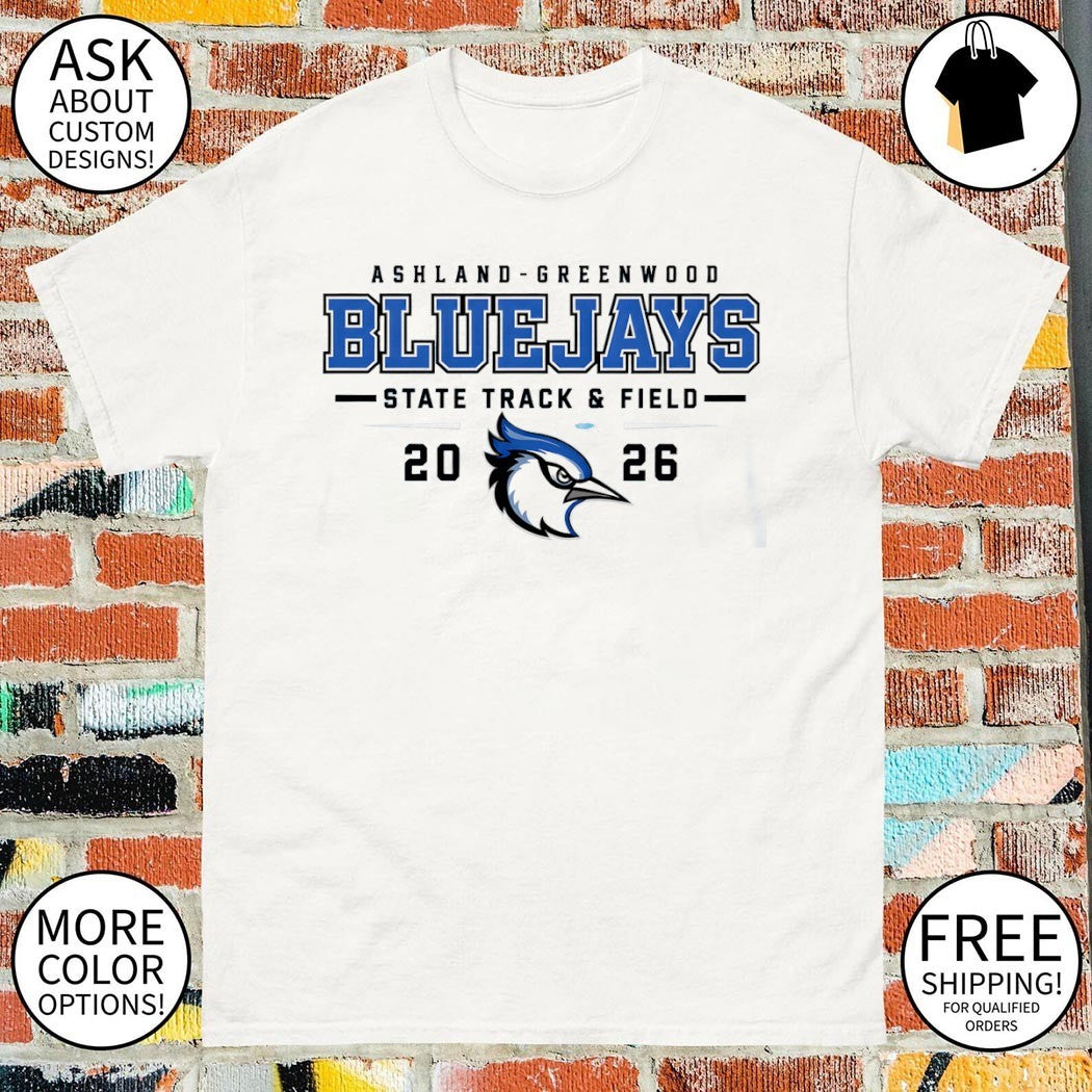 Ashland-Greenwood Blue Jays State Track and Field 2026 shirt