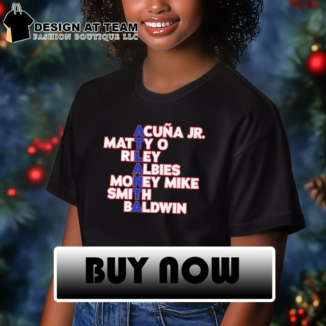 Atlanta Braves Name Acuna Jr. Matty O Riley Albies Money Mike Smith Baldwin shirt
